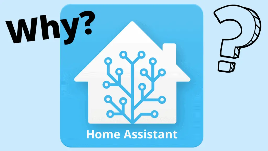 Why I use Home Assistant as my Home Automation Platform Smart Home Makers